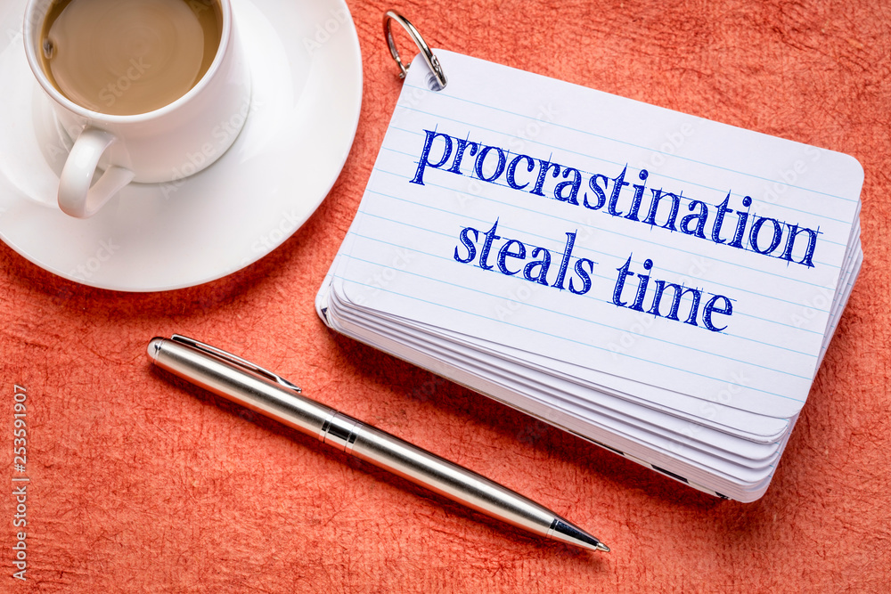 procrastination steals time reminder procrastination steals time reminder