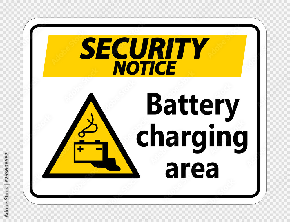 Security notice battery charging area Sign on transparent background Security notice battery charging area Sign on transparent background