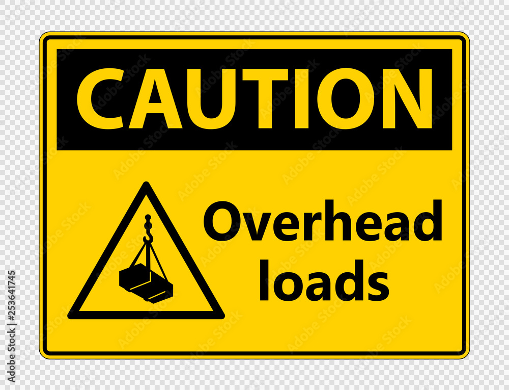 Caution overhead loads Sign on transparent background