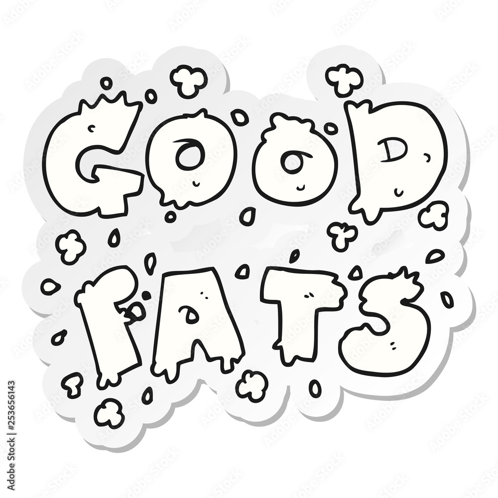 sticker of a cartoon good fats sign sticker of a cartoon good fats sign