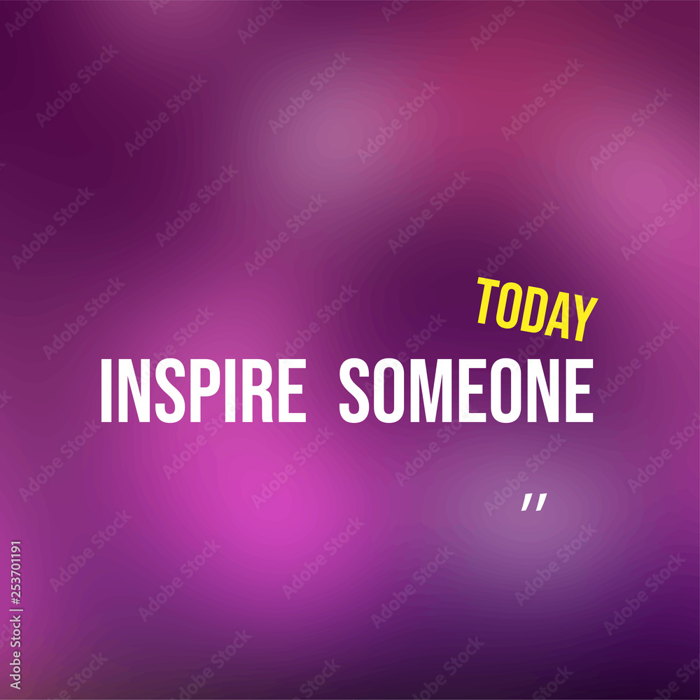 inspire someone today. successful quote with modern background vector