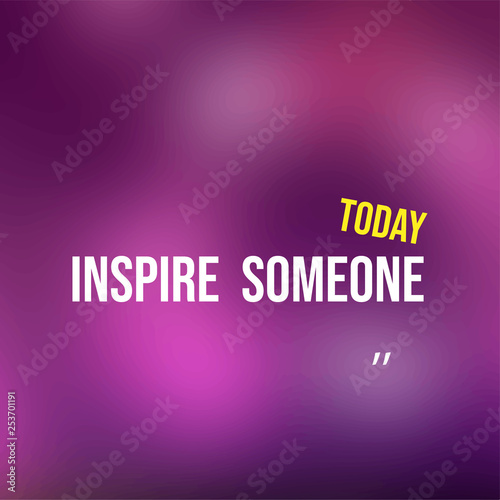 inspire someone today. successful quote with modern background vector
