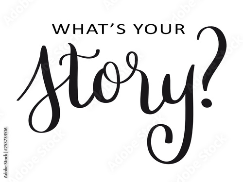 WHAT'S YOUR STORY? hand lettering banner