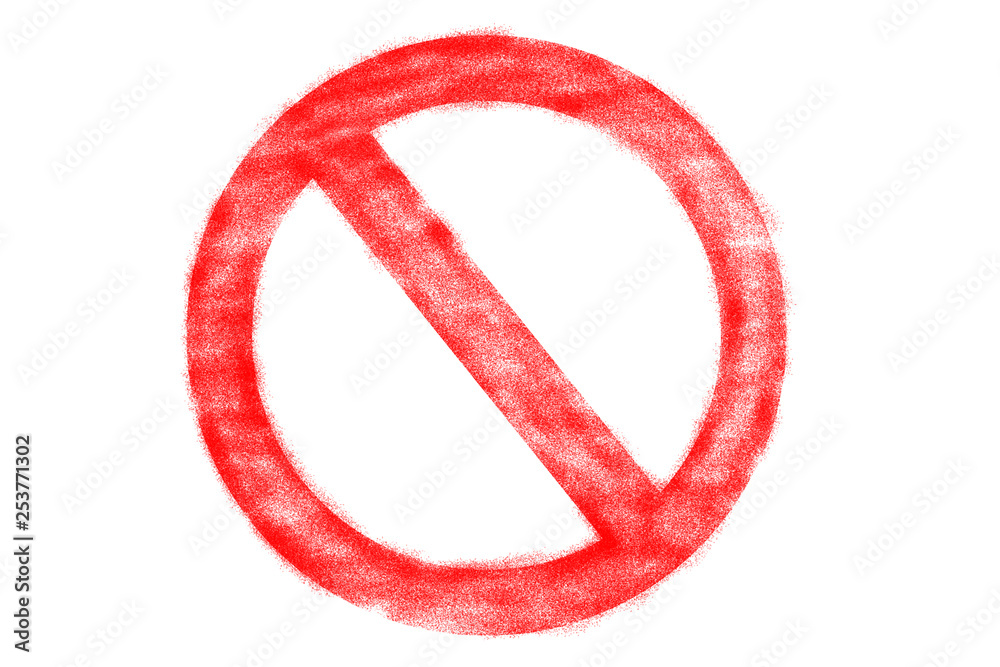 prohibition sign red painted by spray, restriction prohibition sign red painted by spray, restriction