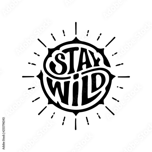 Stay wild circle with rays white Vector illustration