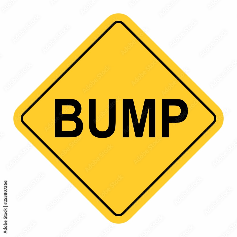 Bump warning sign Bump warning sign
