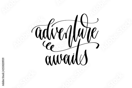 adventure awaits - hand lettering inscription text about happy summer time