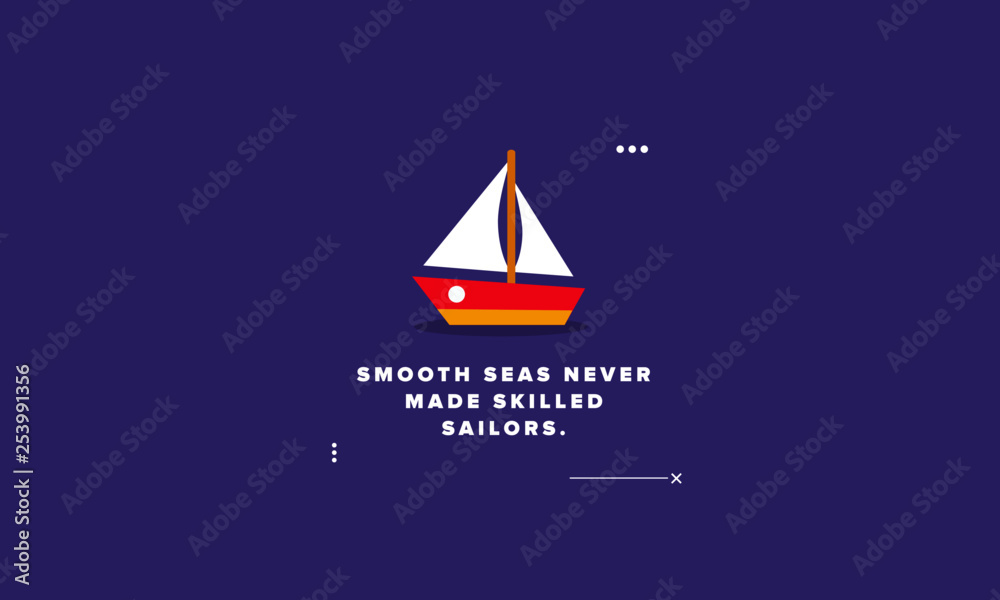Smooth seas never made skilled sailors inspirational quote poster