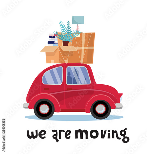 We are moving lettering concept. Small red car with boxes on the roof with furniture, lamp, books, plant. Moving home. Pile of stacked on vehicle. Vector flat illustration isolated on white background