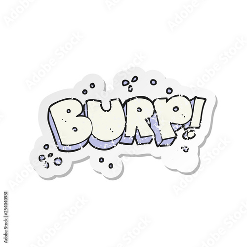 retro distressed sticker of a cartoon burp text