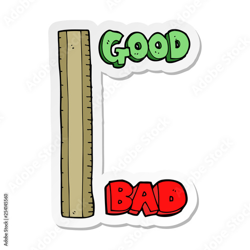 sticker of a the measure of good and bad