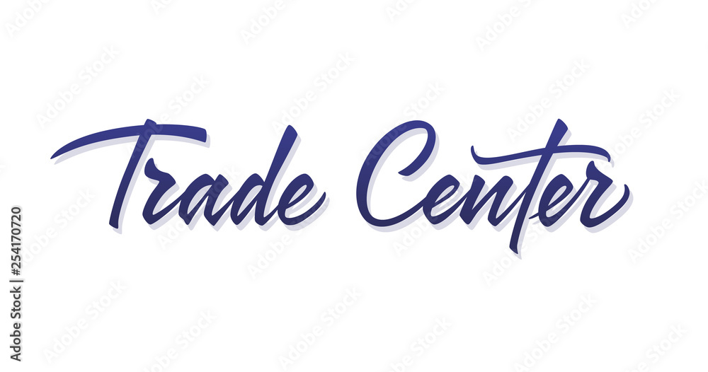 Trade Center vector lettering. Handwritten text label. Freehand typography design