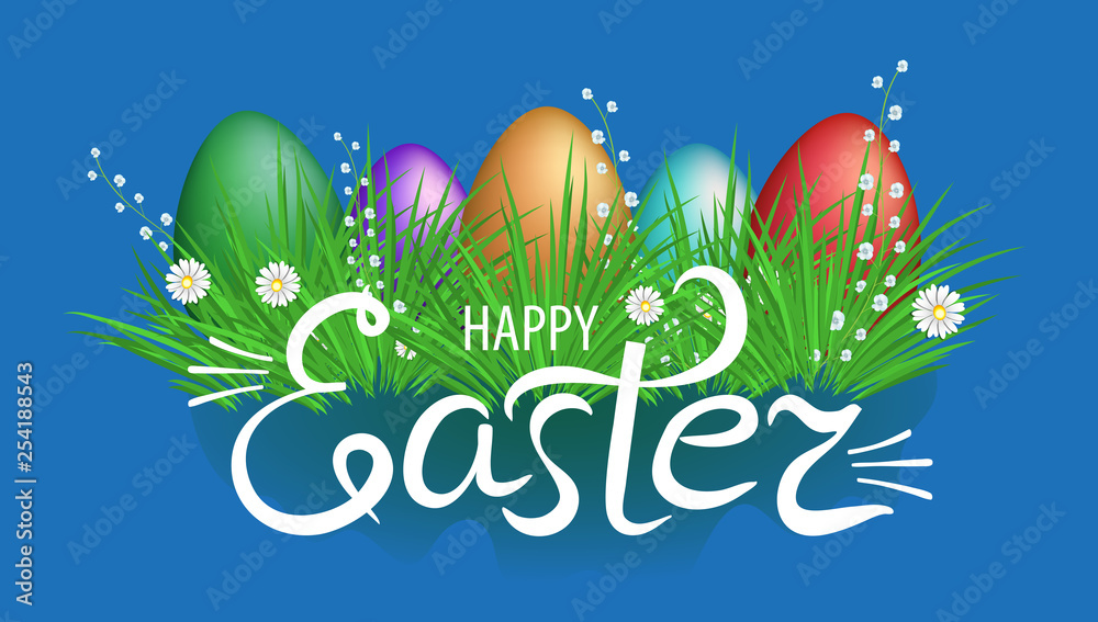 Colorful Easter eggs in green grass with flowers and lettering happy Easter on blue background. Decorative element for design. Vector