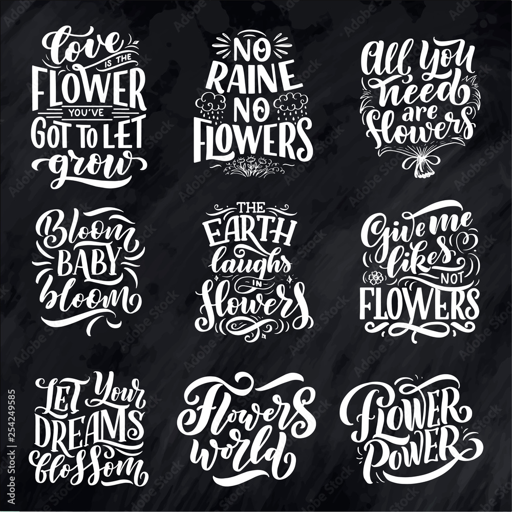 Lettering quotes about flowers, illustration made in vector. Postcard, invitation and t-shirt design with handdrawn compositions.