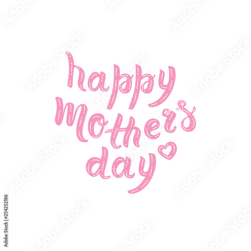 Hand drawn lettering pink phrase happy mother s day with secorative elements and heart sign. Vector concept isolated on white background. Brush calligrathy quote