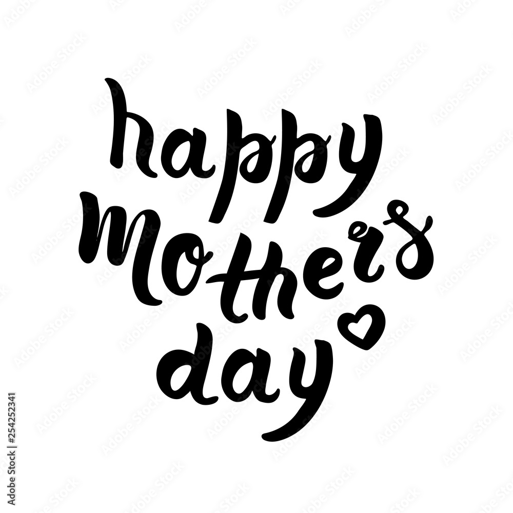 Hand drawn lettering phrase happy mother's day and heart sign. Vector concept isolated on white background. Brush calligrathy quote