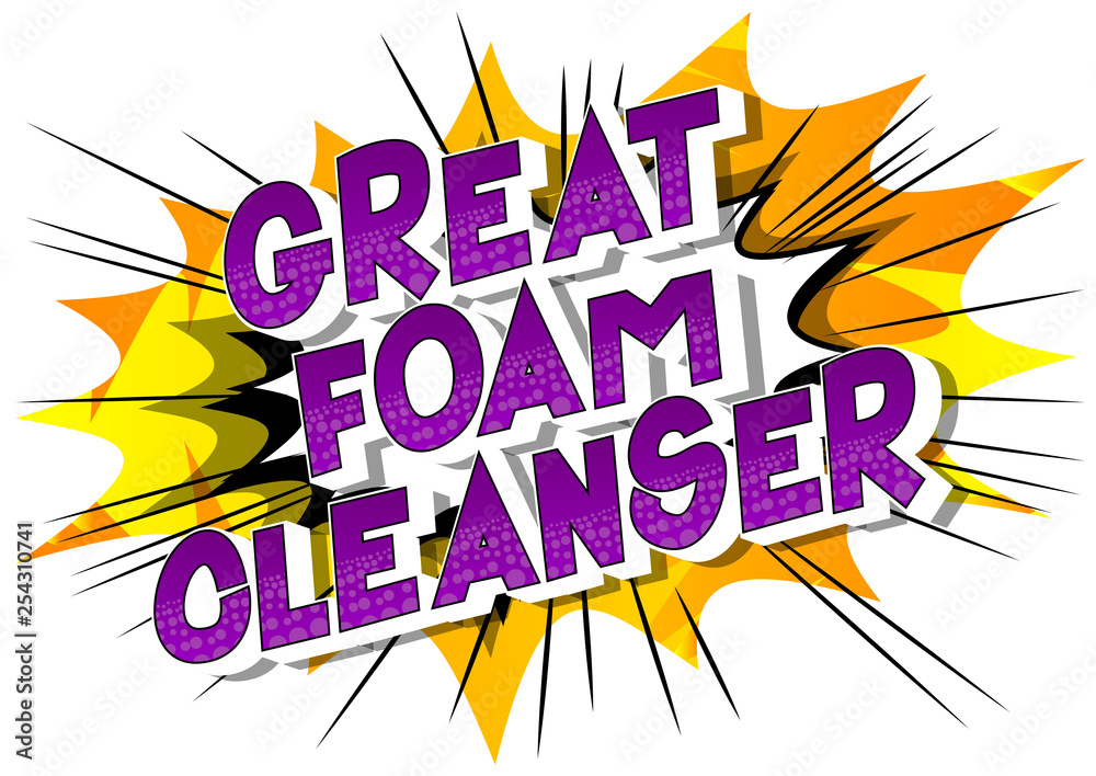Great Foam Cleanser - Vector illustrated comic book style phrase on abstract background.