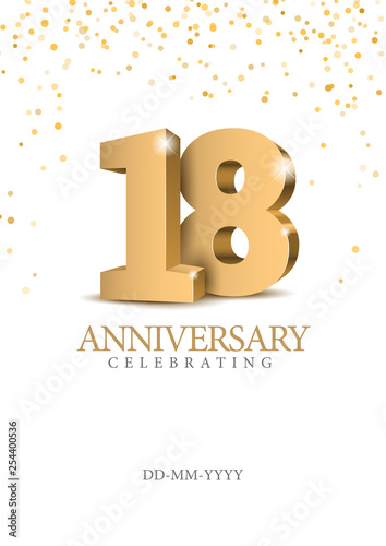 Anniversary 18. gold 3d numbers. Poster template for Celebrating 18th anniversary event party. Vector illustration