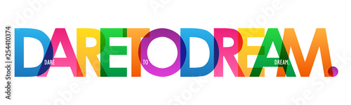DARE TO DREAM. colorful typography banner