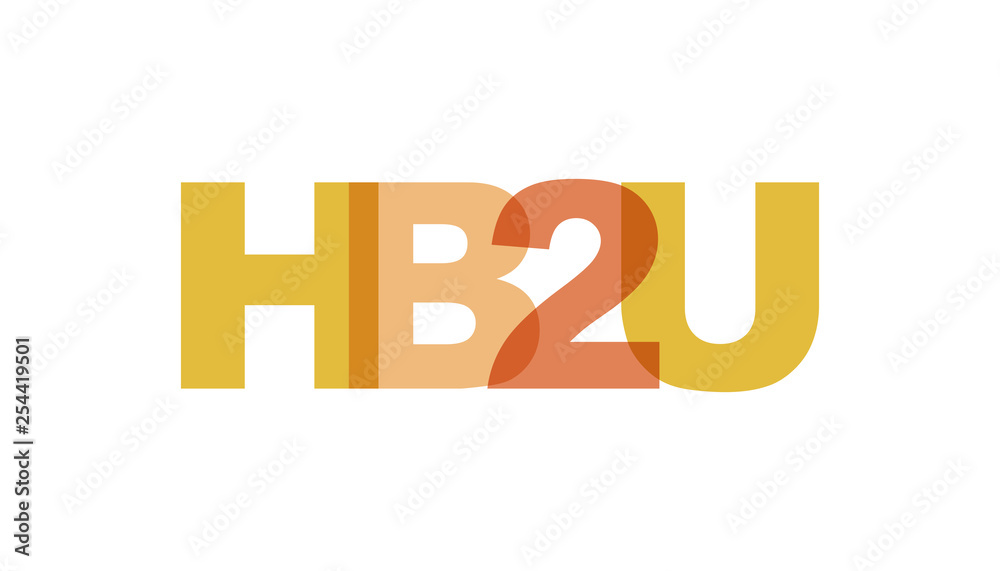 HB2U, phrase overlap color no transparency. Concept of simple text for typography poster, sticker design, apparel print, greeting card or postcard. Graphic slogan isolated on white background. HB2U, phrase overlap color no transparency. Concept of simple text for typography poster, sticker design, apparel print, greeting card or postcard. Graphic slogan isolated on white background.