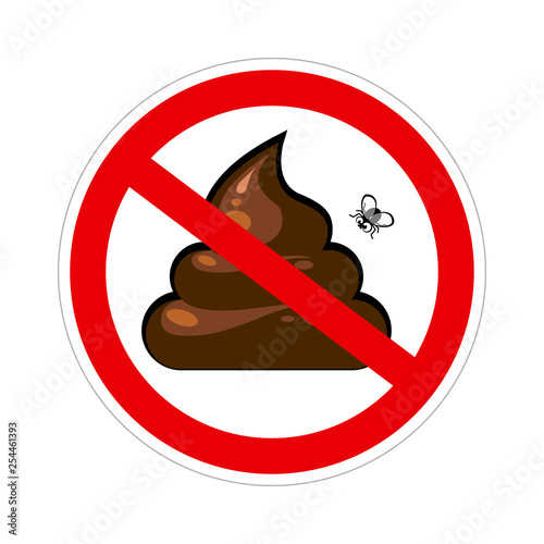 Prohibition sign with crossed poo, pile of shit with flies in red circle. No pooping symbol. vector illustration