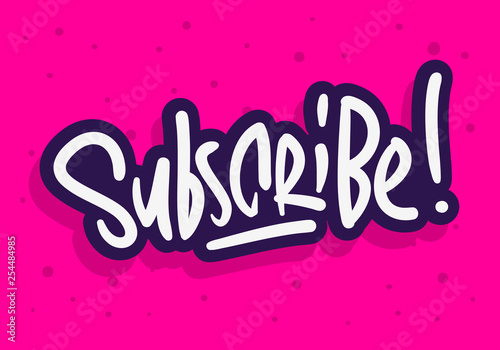 Subscribe Label Sign Logo Hand Drawn Brush Lettering Calligraphy Type  Design Vector Graphic
