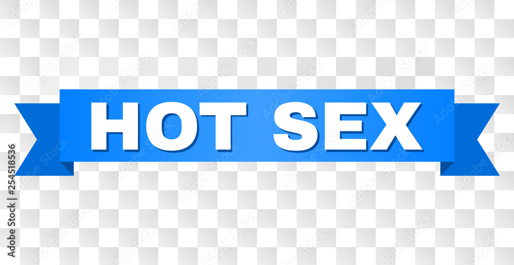 HOT SEX text on a ribbon Designed with white caption and blue  