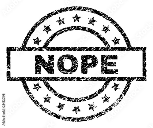 NOPE stamp seal watermark with distress style. Designed with rectangle, circles and stars. Black vector rubber print of NOPE text with dust texture.