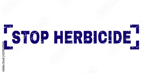 STOP HERBICIDE title seal watermark with distress texture. Text title is placed inside corners. Blue vector rubber print of STOP HERBICIDE with dirty texture.