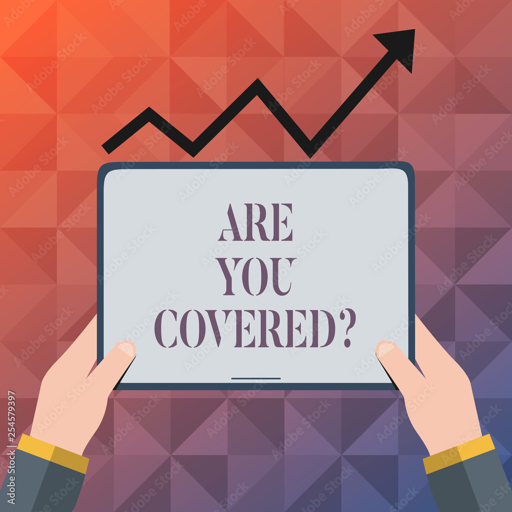 Text sign showing Are You Coveredquestion. Business photo text Have a Security and Health Insurance Medical Care Text sign showing Are You Coveredquestion. Business photo text Have a Security and Health Insurance Medical Care