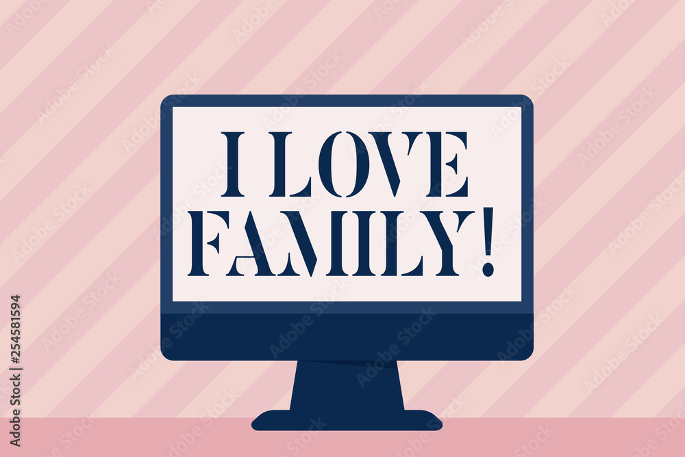 Handwriting text I Love Family. Conceptual photo Good feelings Affection Carefulness for your mother father Handwriting text I Love Family. Conceptual photo Good feelings Affection Carefulness for your mother father