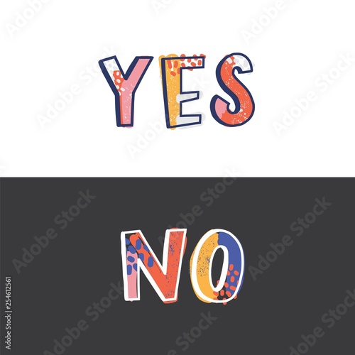 Yes and No words written with funky calligraphic font isolated on black and white background