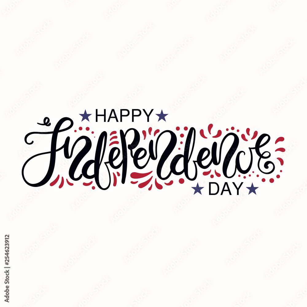Hand written lettering quote Happy Independence Day with decorative elements in USA flag colors. Isolated objects on white background. Vector illustration. Design concept for poster, banner, card.