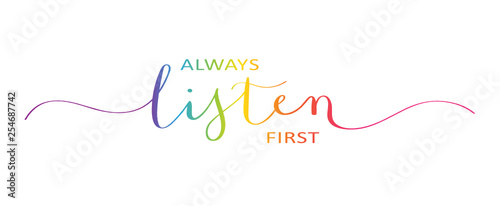 ALWAYS LISTEN FIRST brush calligraphy banner