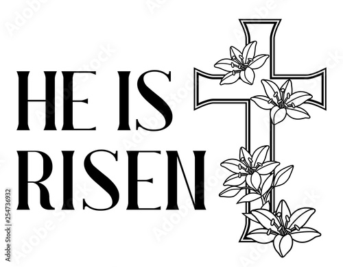 He is risen. Happy Easter greeting card. Cross and lilies.