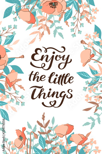 Enjoy the little things quote print in vector. Lettering quotes motivation for life and happiness  unique hand drawn inspirational phrase. Typography lettering poster  banner