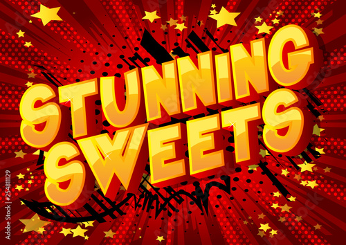 Stunning Sweets - Vector illustrated comic book style phrase on abstract background.