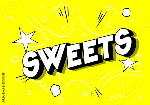 Sweets - Vector illustrated comic book style phrase on abstract background.