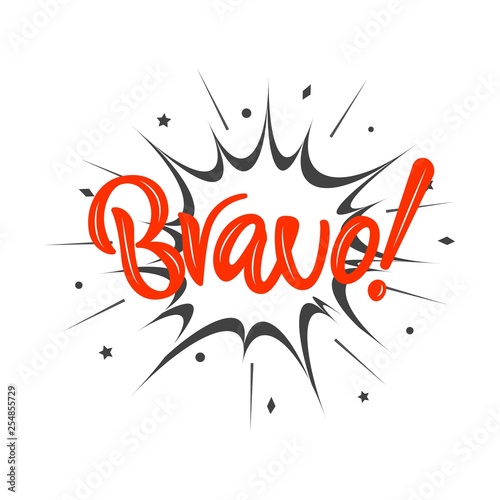 Hand lettering phrase Bravo on explosion. Isolated word. Vector illustration. photo