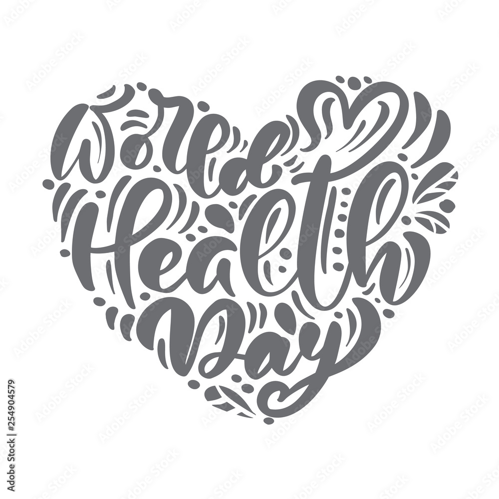Hand sketched Calligraphy lettering vector text World Health Day. Scandinavian style concept for 7 April, Celebration hand drawn heart for postcard, card, banner template