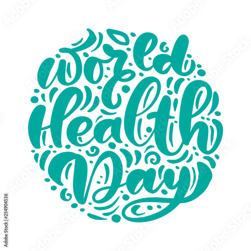 Calligraphy lettering vector text World Health Day. Scandinavian style concept for 7 April, Celebration hand drawn for postcard, card, banner template. Vector lettering typography