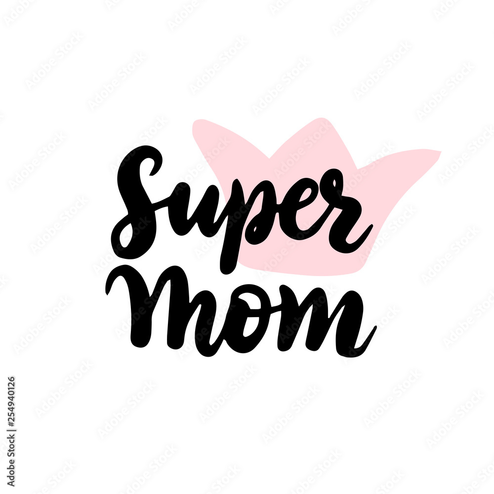 Super Mom Handwritten Lettering Super Mom Handwritten Lettering