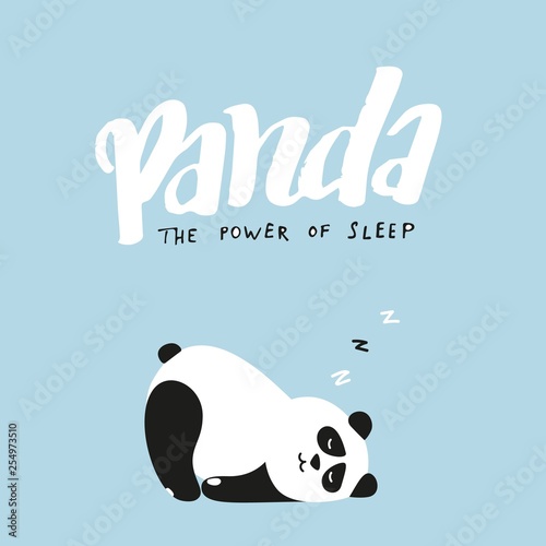 Panda, the Power of Sleep Funny Illustration. Vector Cute Panda Fast Asleep. Hand Drawn Lettering