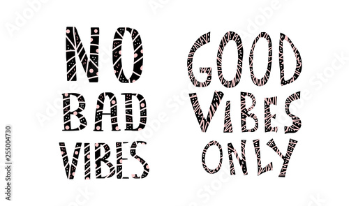 No Bad Vibes quote. Vector illustration.