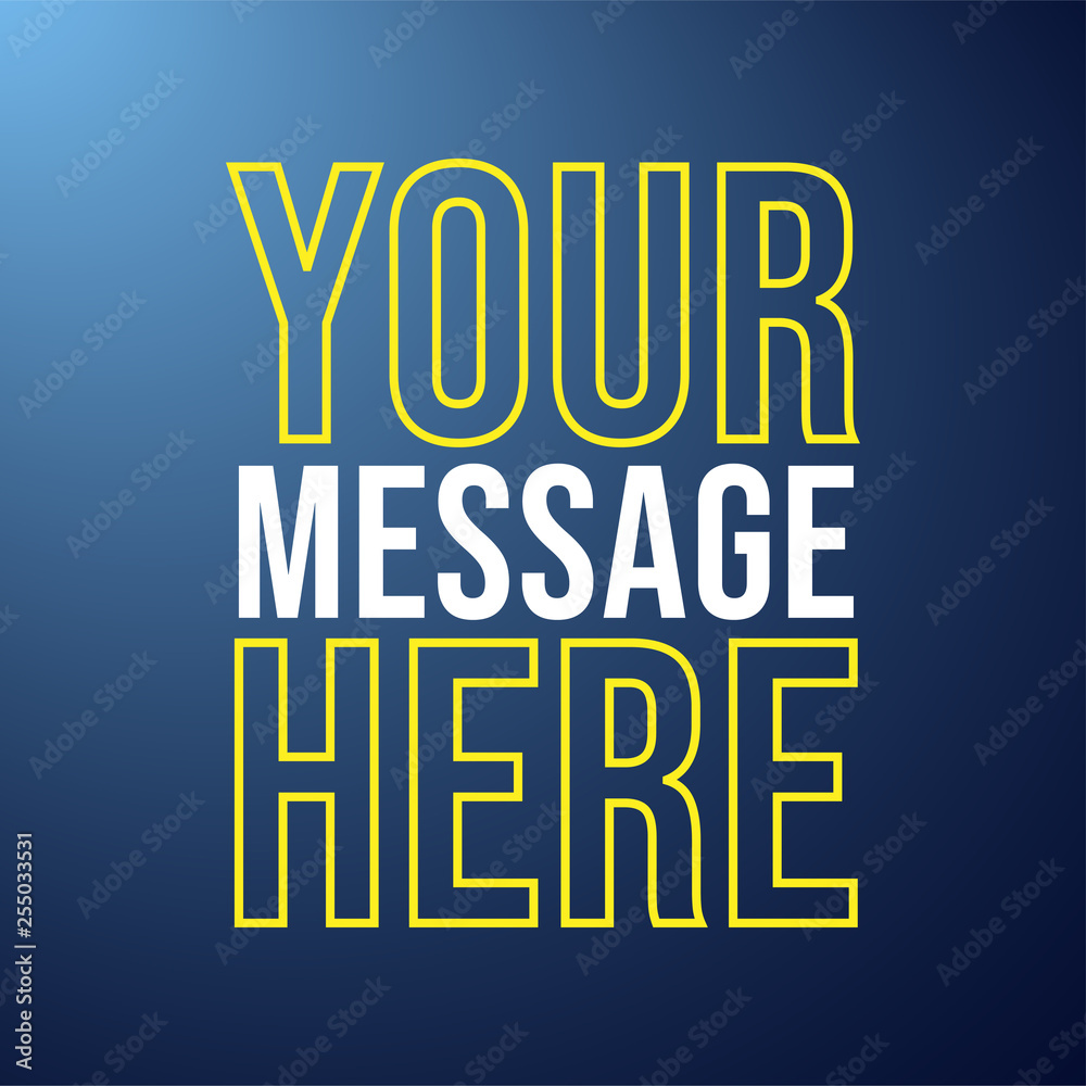Obraz premium your message here. Life quote with modern background vector