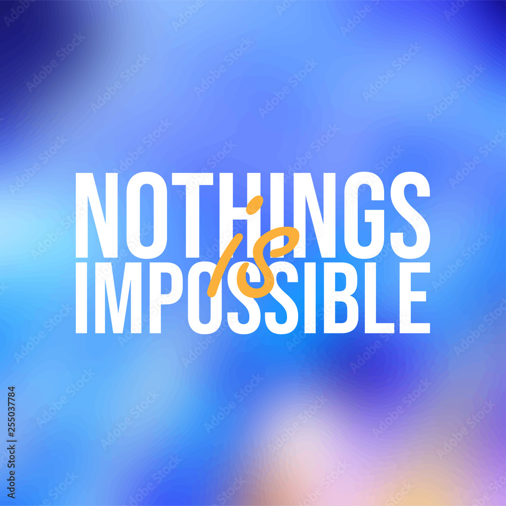 Obraz premium nothings is impossible. successful quote with modern background vector