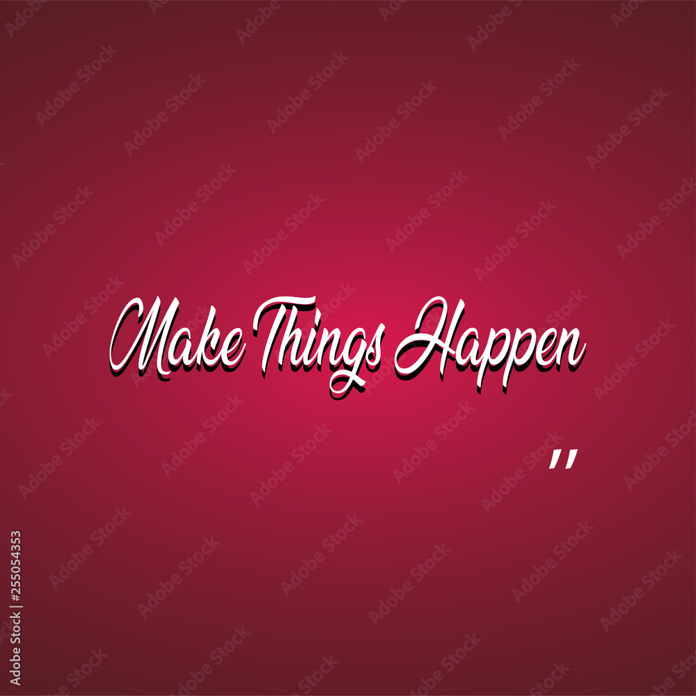 make things happen. successful quote with modern background vector
