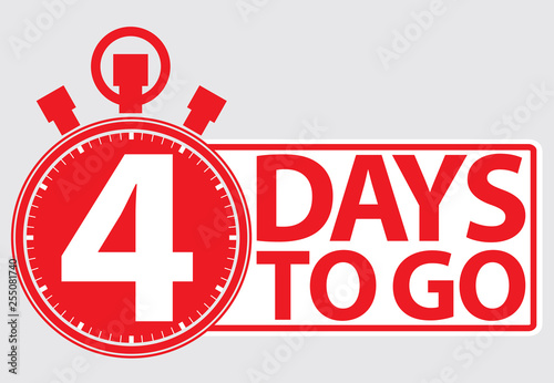 4 days to go red label, vector illustration