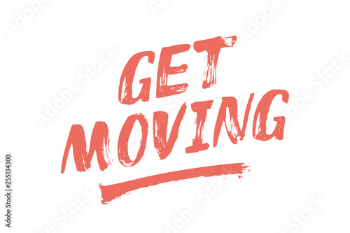 Get Moving - motivational poster
