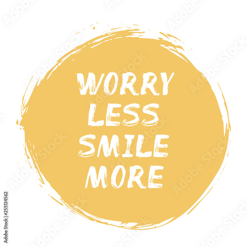 Fototapeta Worry Less Smile More
